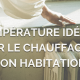 temperature idéale chauffage
